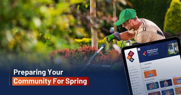 As winter fades and spring approaches, homeowners associations enter one of the most important preparation periods of the year.